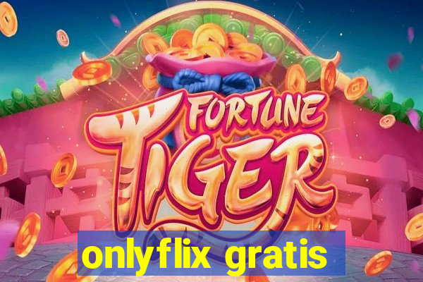 onlyflix gratis